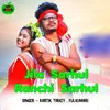 About Jila Sarhul Ranchi Sarhul Song